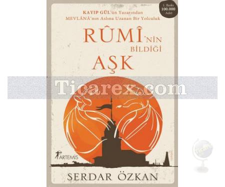 Rumi'nin Bildiği Aşk | Serdar Özkan - Resim 1
