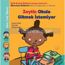 Zeytin Okula Gitmek İstemiyor | Dene, Yanıl, Öğren | Christian Lamblin