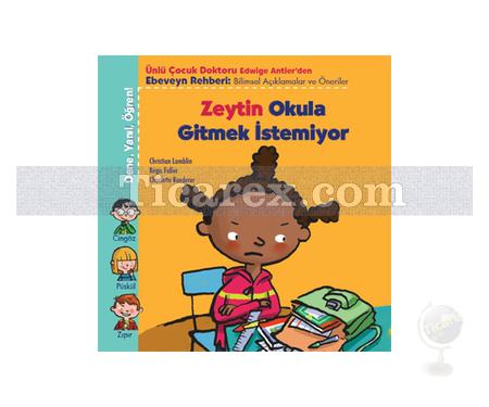 Zeytin Okula Gitmek İstemiyor | Dene, Yanıl, Öğren | Christian Lamblin - Resim 1