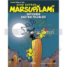 Urticando Dağı'nın Polenleri | Uzun Kuyruk Marsupilami 5 | Franquin Batem - Yann