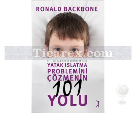 Yatak Islatma Problemini Çözmenin 101 Yolu | Ronald Backbone - Resim 1