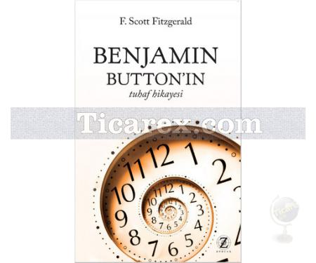 Benjamin Button'ın Tuhaf Hikayesi | Francis Scott Key Fitzgerald - Resim 1
