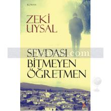 Sevdası Bitmeyen Öğretmen | Zeki Uysal