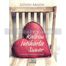 Kalbim İntiharla Sunar | Güven Akgün