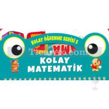 Kolay Matematik Toplama - Kolay Öğrenme Serisi 5 | Kolektif