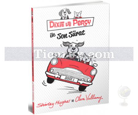 Dixie ve Percy ile Son Sürat | Shirley Hughes - Resim 1