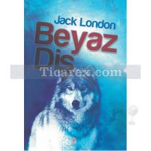 Beyaz Diş | Jack London