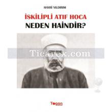 İskilipli Atıf Hoca Neden Haindir? | Hayri Yıldırım