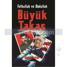 fethullah_ve_abdullah_buyuk_takas