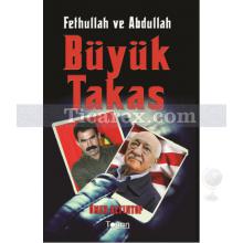 Fethullah ve Abdullah Büyük Takas | Ömer Altıntop