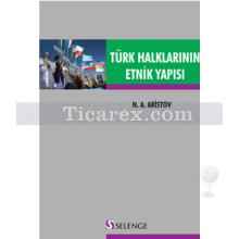 Türk Halklarının Etnik Yapısı | N.A. Aristov