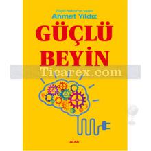 Güçlü Beyin | Ahmet Yıldız