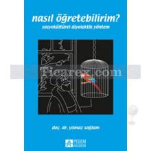 Nasıl Öğretebilirim? | Yılmaz Sağlam