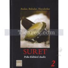 Suret Sayı: 2 - Atalar, Babalar, Hayaletler | Kolektif