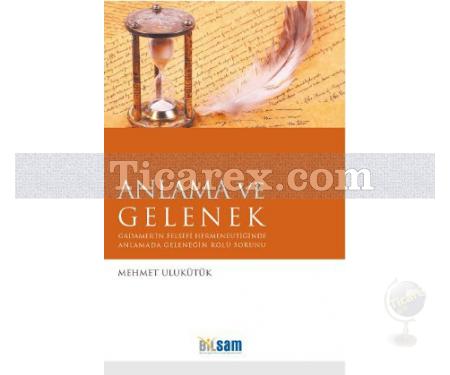 Anlama ve Gelenek | Mehmet Ulukütük - Resim 1