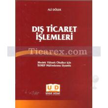 Dış Ticaret İşlemleri | Ali Dölek