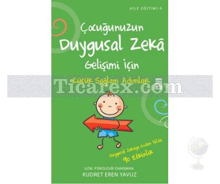 Çocuğunuzun Duygusal Zeka Gelişimi İçin Küçük Sağlam Adımlar | Kudret Eren Yavuz - Resim 1