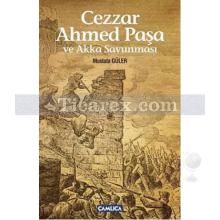 Cezzar Ahmed Paşa ve Akka Savunması | Mustafa Güler