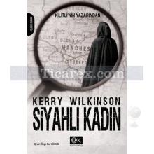 Siyahlı Kadın | Kerry Wilkinson