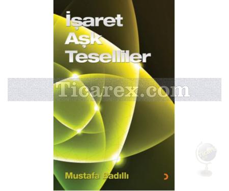 İşaret Aşk Teselliler | Mustafa Badıllı - Resim 1