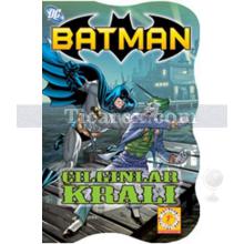 Batman - Çılgınlar Kralı | Bob Kane