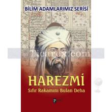 Harezmi | Sıfır Rakamını Bulan Deha | Ali Kuzu