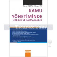 Kamu Yönetiminde Liderlik ve Kaymakamlık | Hüseyin Gül, Nevzat Taşdan