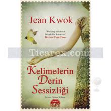 Kelimelerin Derin Sessizliği | Jean Kwok