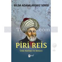 Piri Reis | Ünlü Haritacı ve Denizci | Ali Kuzu