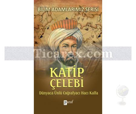 Katip Çelebi | Dünyaca Ünlü Coğrafyacı Hacı Kalfa | Ali Kuzu - Resim 1