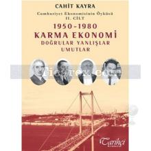 Cumhuriyet Ekonomisinin Öyküsü 2. Cilt | 1950 - 1980 Karma Ekonomi | Cahit Kayra