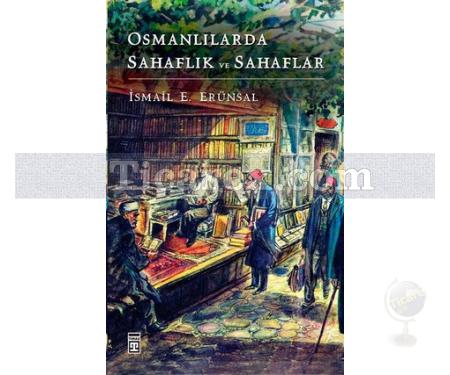 Osmanlılarda Sahaflık ve Sahaflar | İsmail E. Erünsal - Resim 1