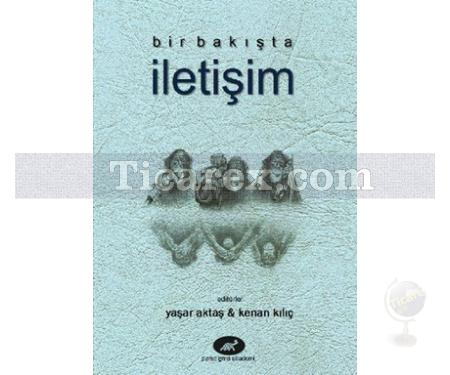 Bir Bakışta İletişim | Yaşar Aktaş - Resim 1