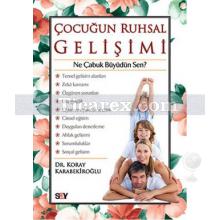 Çocuğun Ruhsal Gelişimi | Koray Karabekiroğlu