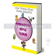 Kompozisyon Böyle Yazılır | İsmail Malatya