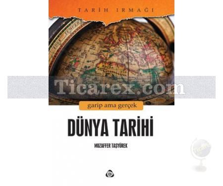 Dünya Tarihi | Muzaffer Taşyürek - Resim 1