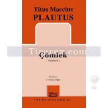 Çömlek (Aulularia) | Titus Maccius Plautus