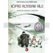 Köprü Altındaki Aile | Natalie Savage Carlson