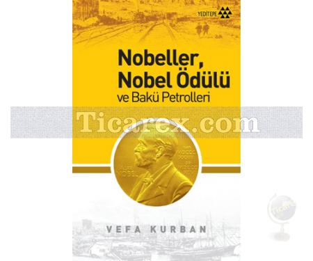 Nobeller, Nobel Ödülü ve Bakü Petrolleri | Vefa Kurban - Resim 1