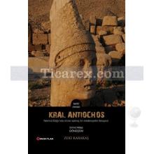 Kral Antiochos 1. Kitap: Dönüşüm | Zeki Karakaş