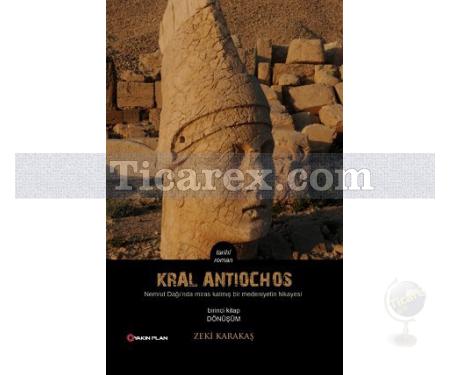Kral Antiochos 1. Kitap: Dönüşüm | Zeki Karakaş - Resim 1
