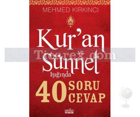 Kur'an ve Sünnet Işığında 40 Soru 40 Cevap | Mehmed Kırkıncı - Resim 1