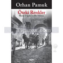 Öteki Renkler | Orhan Pamuk