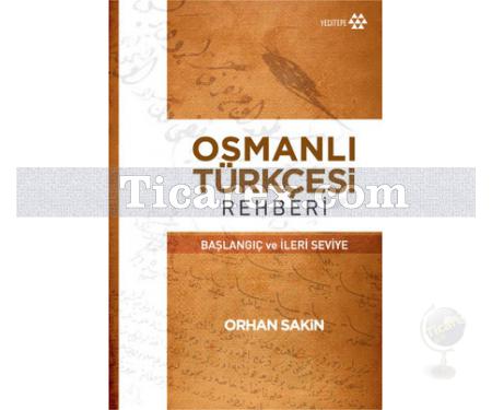 Osmanlı Türkçesi Rehberi | Orhan Sakin - Resim 1