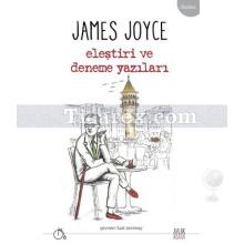 Eleştiri ve Deneme Yazıları | James Joyce