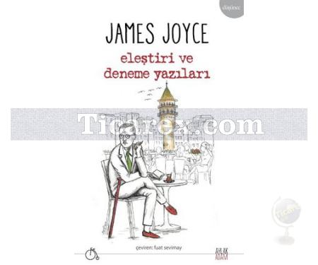 Eleştiri ve Deneme Yazıları | James Joyce - Resim 1