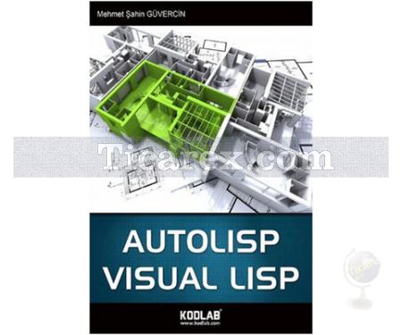 Autolisp Visual Lisp | Mehmet Şahin Güvercin - Resim 1