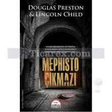 Mephisto Çıkmazı | Douglas Preston, Lincoln Child