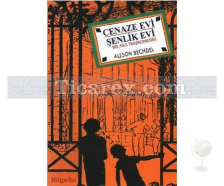 Cenaze Evi Şenlik Evi | Alison Bechdel - Resim 1