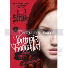 Vampir Günlükleri - Avcılar Vol. 3: Kaderin Yükselişi | L. J. Smith